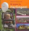 Ik woon in Harlingen!