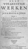 Alle volgeestige werken van Jan de Brune de jonge